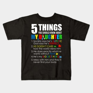 5 Things You Should Know About My Daughter Autism T-shirt Kids T-Shirt